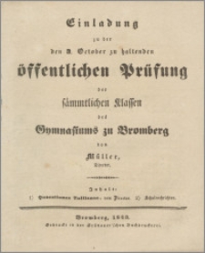 Einladung zu der den 3. October zu haltenden öffentlichen Prüfung der sämmtlichen Klassen des Gymnasiums zu Bromberg