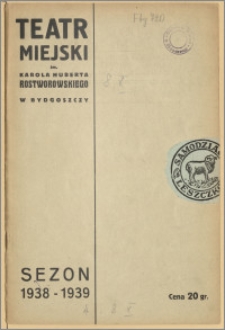 Teatr Miejski im. Huberta Karola Rostworowskiego w Bydgoszczy. Sezon 1938/39, 1938-10-04
