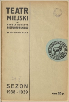 Teatr Miejski im. Huberta Karola Rostworowskiego w Bydgoszczy. Sezon 1938/39, 1938-10-29