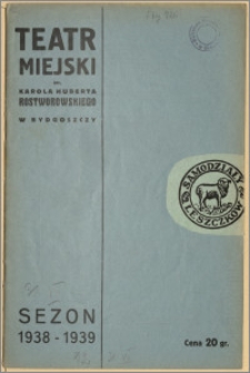 Teatr Miejski im. Huberta Karola Rostworowskiego w Bydgoszczy. Sezon 1938/39, 1938-12-31