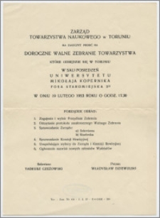 [Zaproszenie. Incipit] Zarząd Towarzystwa Naukowego w Toruniu ma zaszczyt prosić na Doroczne Walne Zebranie Towarzystwa ... 19 lutego 1953 roku