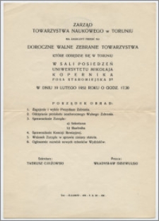 [Zaproszenie. Incipit] Zarząd Towarzystwa Naukowego w Toruniu ma zaszczyt prosić na Doroczne Walne Zebranie Towarzystwa ...19 lutego 1952 roku