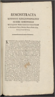Remonstracya Kommissyi Rzeczypospolitey Skarbu Koronnego względem publicznych podatkow w Warszawie Dnia 1. Miesiąca Marca Roku 1774. uczyniona