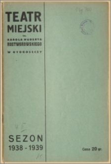 Teatr Miejski im. Huberta Karola Rostworowskiego w Bydgoszczy. Sezon 1938/39, 1939-02-04