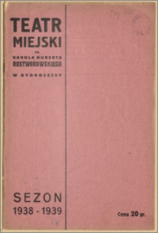 Teatr Miejski im. Huberta Karola Rostworowskiego w Bydgoszczy. Sezon 1938/39, 1939-03-04