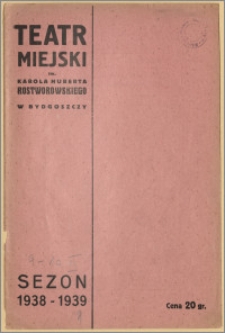 Teatr Miejski im. Huberta Karola Rostworowskiego w Bydgoszczy. Sezon 1938/39, 1939-03-12