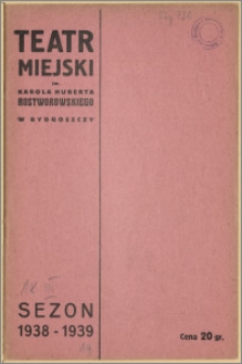 Teatr Miejski im. Huberta Karola Rostworowskiego w Bydgoszczy. Sezon 1938/39, 1939-03-18