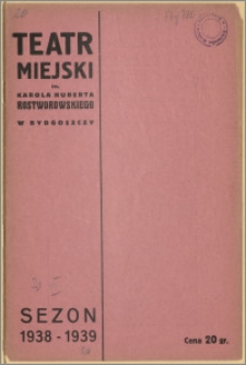 Teatr Miejski im. Huberta Karola Rostworowskiego w Bydgoszczy. Sezon 1938/39, 1939-03-25