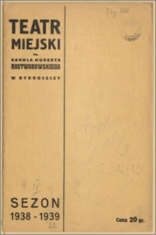 Teatr Miejski im. Huberta Karola Rostworowskiego w Bydgoszczy. Sezon 1938/39, 1939-04-09
