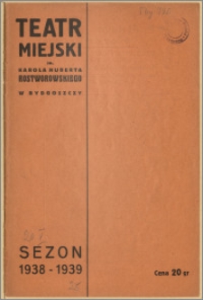 Teatr Miejski im. Huberta Karola Rostworowskiego w Bydgoszczy. Sezon 1938/39, 1939-05-20