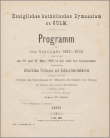 Königliches katholisches Gymnasium zu Culm. Programm für das Schuljahr1882-1883