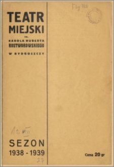 Teatr Miejski im. Huberta Karola Rostworowskiego w Bydgoszczy. Sezon 1938/39, 1939-08-12