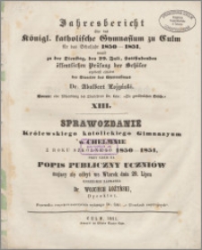 Jahresbericht über das Königl. katholische Gymnasium zu Culm für das Schuljahr 1850-1851