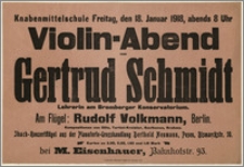 [Afisz:] Violin-Abend von Getrud Schmidt