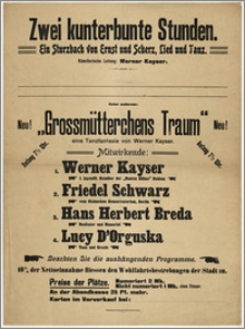 [Afisz:] Grossmütterchens Traum. Eine Tanzfantasie von Werner Kayser