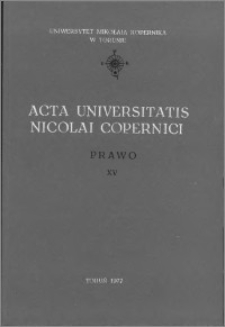 Acta Universitatis Nicolai Copernici. Nauki Humanistyczno-Społeczne. Prawo, z. 15 (83), 1977