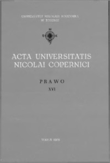 Acta Universitatis Nicolai Copernici. Nauki Humanistyczno-Społeczne. Prawo, z. 16 (89), 1978