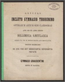 Q.B.F.F.F.Q.S. Incluto Gymnasio Thorunino optimarum artium sedi clarissimae [...]