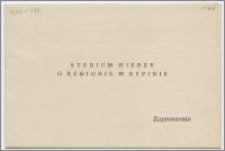 [Zaproszenie. Incipit] Towarzystwo Naukowe w Toruniu i Wydział Oświaty i Kultury Prezydium PRN w Rypinie, Towarzystwo Miłośników Ziemi Rypińskiej w Rypinie zapraszają na otwarcie Studium Wiedzy o Regionie w Rypinie ... 15 listopada 1967 r