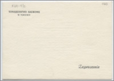 [Zaproszenie. Incipit] Towarzystwo Naukowe w Toruniu ma zaszczyt zaprosić na Sesję Naukową urządzoną w ramach obchodu Tysiąclecia Państwa Polskiego ... 7 grudnia 1960 r