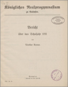 Königliches Realprogymnasium zu Culmsee. Bericht über das Schuljahr 1911