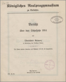 Königliches Realprogymnasium zu Culmsee. Bericht über das Schuljahr 1914