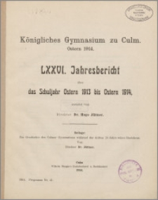 Königliches Gymnsium zu Culm. Ostern 1914. LXXVI Jahresbericht
