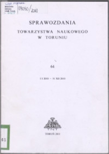 Sprawozdania Towarzystwa Naukowego w Toruniu 2010, nr 64