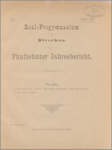 Real- Progymnasium zu Dirschau. Fünfzehnter Jahresbericht