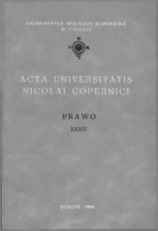 Acta Universitatis Nicolai Copernici. Nauki Humanistyczno-Społeczne. Prawo, z. 34 (284), 1994