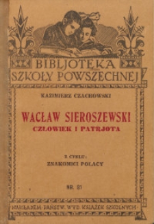 Wacław Sieroszewski : człowiek i patrjota
