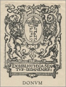 Ex Bibliotheca Senatvs Gedanensis