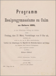 Programm des Realprogymnasiums zu Culm zu Ostern 1885
