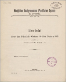 Königliches Realgymnasium (Frankfurter System) zu Dirschau. Bericht über das Schuljahr Ostern 1914 bis Ostern 1915