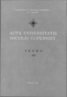 Acta Universitatis Nicolai Copernici. Nauki Humanistyczno-Społeczne. Prawo, z. 13 (70), 1975