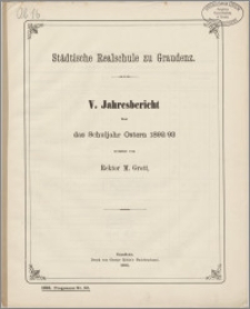 V. Jahresbericht über das Schuljahr Ostern 1892 bis Ostern 1893 [...]