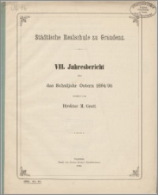 VII. Jahresbericht über das Schuljahr Ostern 1894/95 [...]