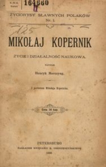 Mikołaj Kopernik : życie i działalność naukowa : z portretem Mikołaja Kopernika