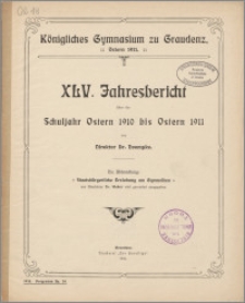 XLV. Jahresbericht Schuljahr Ostern 1910 bis Ostern 1911 [...]