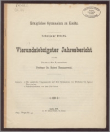 Königliches Gymnasium zu Konitz. Schuljahr 1894/95. Vierundsiebzigster Jahresbericht