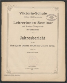 Jahresbericht über das Schuljahr Ostern 1908 bis Ostern 1909 [...]