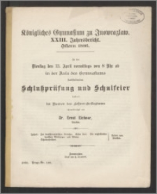 Königliches Gymnasium zu Inowrazlaw. XXIII. Jahresbericht. Ostern 1886.