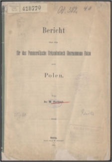 Bericht über eine für das Pommerellische Urkundenbuch übernommene Reise nach Polen