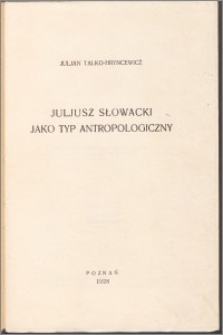 Juliusz Słowacki jako typ antropologiczny