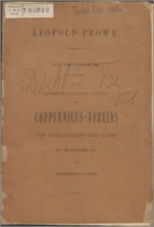 Leopold Prowe : eine Gedächtnisrede gehalten in der ausserordentlichen Sitzung des Coppernicus-Vereins für Wissenschaft und Kunst am 10. Oktober 1887