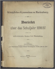 Königliches Gymnasium zu Marienburg. Bericht über das Schuljahr 1896/97