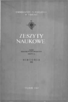 Zeszyty Naukowe Uniwersytetu Mikołaja Kopernika w Toruniu. Nauki Humanistyczno-Społeczne. Historia, z. 3 (24), 1967