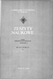 Zeszyty Naukowe Uniwersytetu Mikołaja Kopernika w Toruniu. Nauki Humanistyczno-Społeczne. Historia, z. 5 (35), 1969