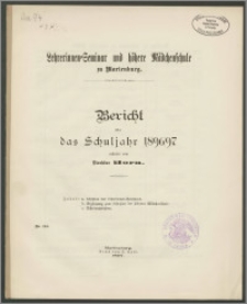 Lehrerinnen=Seminar und höhere Mädchenschule zu Marienburg. Bericht über das Schuljahr 1896/97