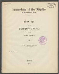 Lehrerinnen=Seminar und höhere Mädchenschule zu Marienburg Wpr. Bericht über das Schuljahr 1901/02